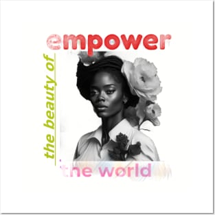 empower the  beauty of  the world Posters and Art